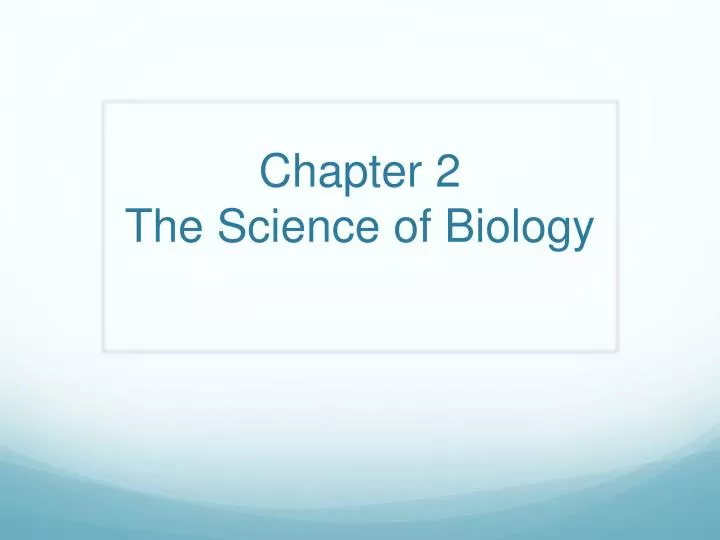 chapter 2 the science of biology