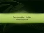 Construction Shifts - slide 1