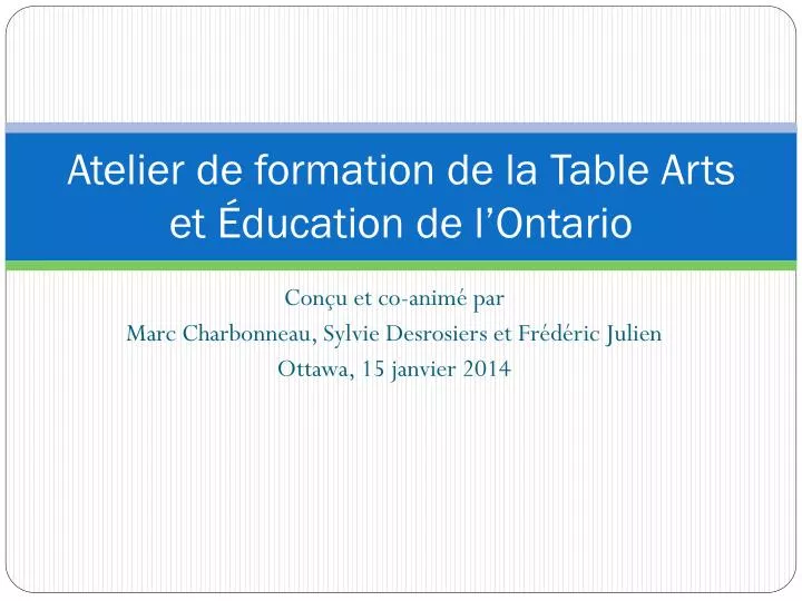 atelier de formation de la table arts et ducation de l ontario