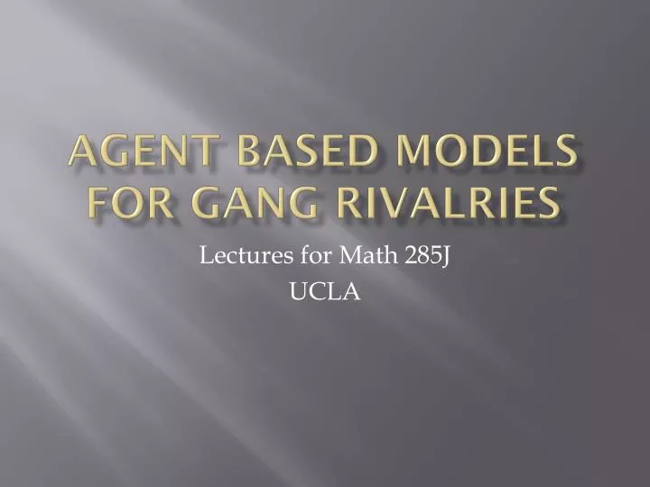 agent based models for gang rivalries