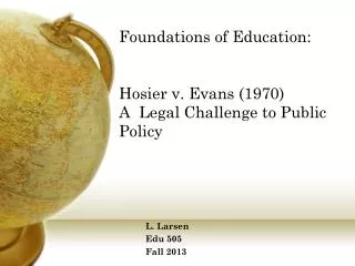 Foundations of Education: Hosier v. Evans (1970) A Legal Challenge to Public Policy