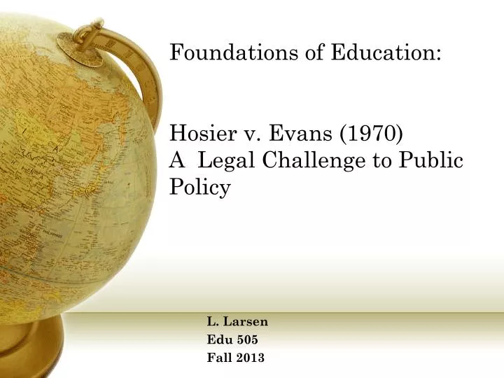 foundations of education hosier v evans 1970 a legal challenge to public policy