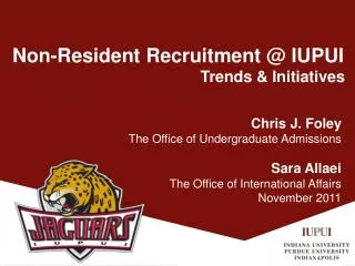 Non-Resident Recruitment @ IUPUI Trends &amp; Initiatives