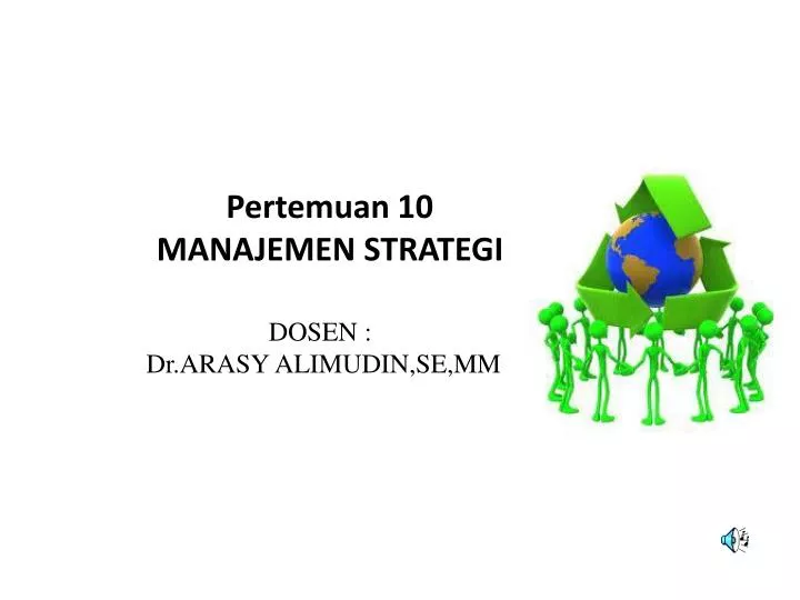 pertemuan 10 manajemen strategi