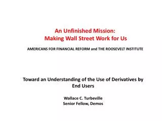 An Unfinished Mission : Making Wall Street Work for Us