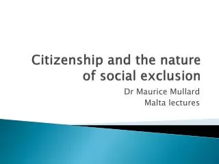 Citizenship and the nature of social exclusion