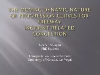 The Moving Dynamic Nature of Progression Curves for Freeway Incident Related Congestion