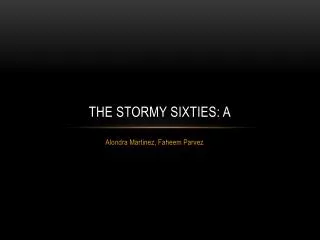The Stormy Sixties: A