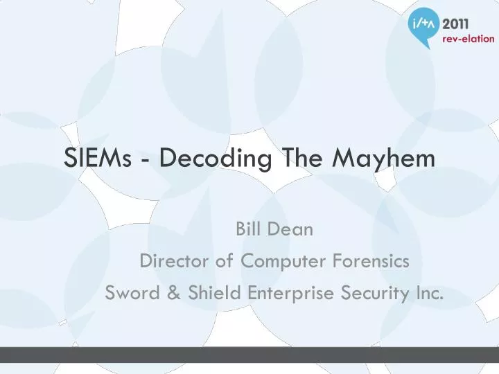 siems decoding the mayhem