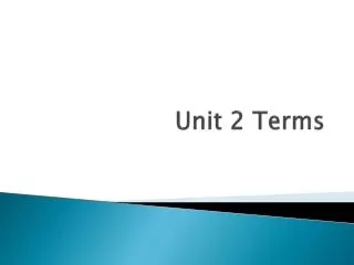 Unit 2 Terms