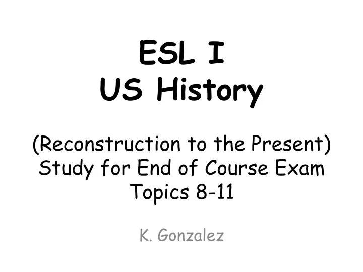 esl i us history reconstruction to the present study for end of course exam topics 8 11