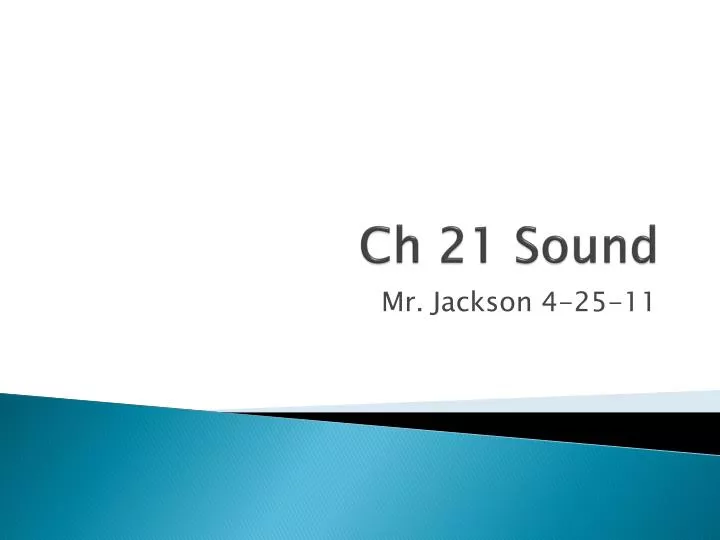 ch 21 sound
