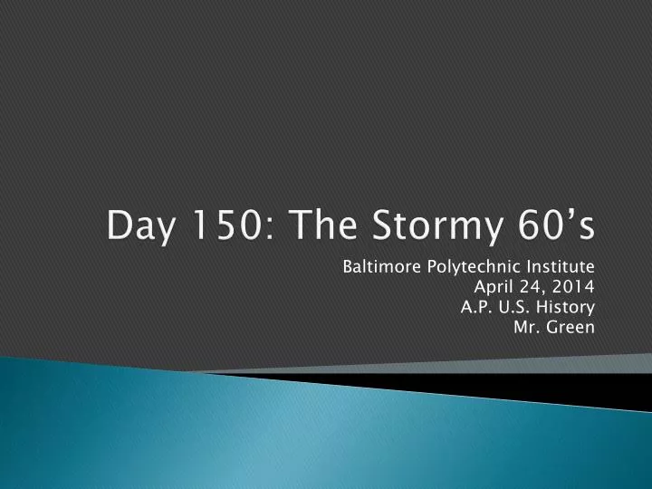 day 150 the stormy 60 s