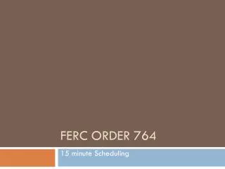 FERC Order 764