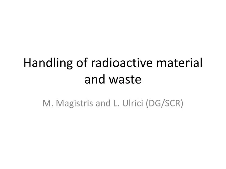 handling of radioactive material and waste
