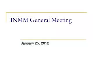 INMM General Meeting