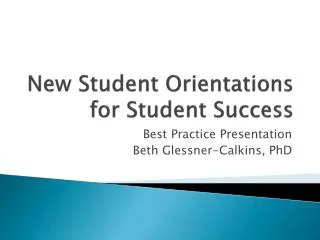 New Student Orientations for Student Success