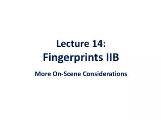 Lecture 14: Fingerprints IIB