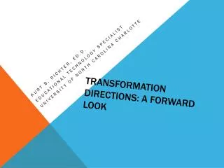 Transformation Directions: A Forward Look