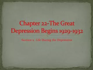 Chapter 22-The Great Depression Begins 1929-1932
