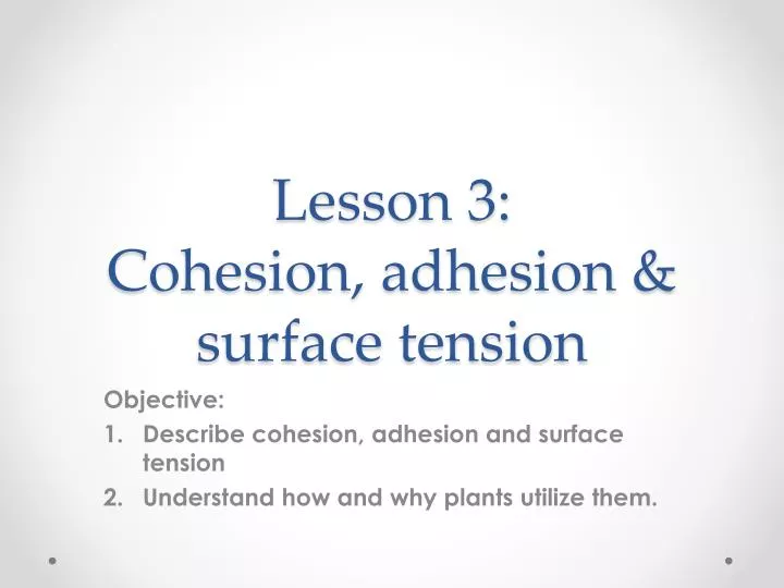 lesson 3 cohesion adhesion surface tension