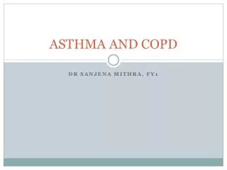 ASTHMA AND COPD