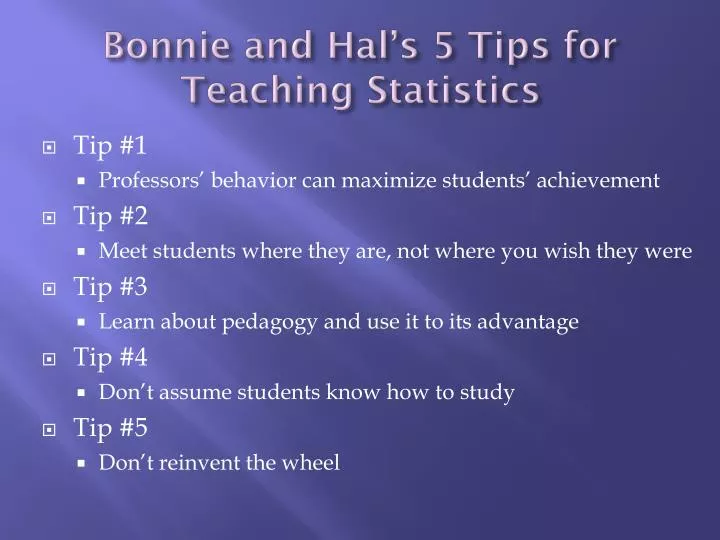 bonnie and hal s 5 tips for teaching statistics