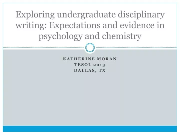 exploring undergraduate disciplinary writing expectations and evidence in psychology and chemistry