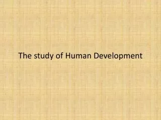The study of Human Development