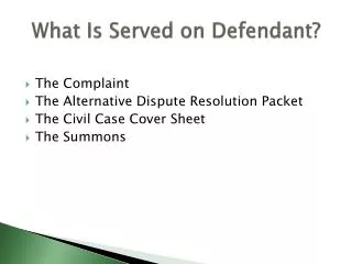 What Is Served on Defendant?