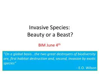 Invasive Species: Beauty or a Beast?