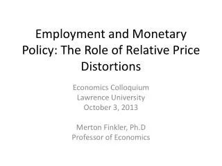 Employment and Monetary Policy: The Role of Relative Price Distortions