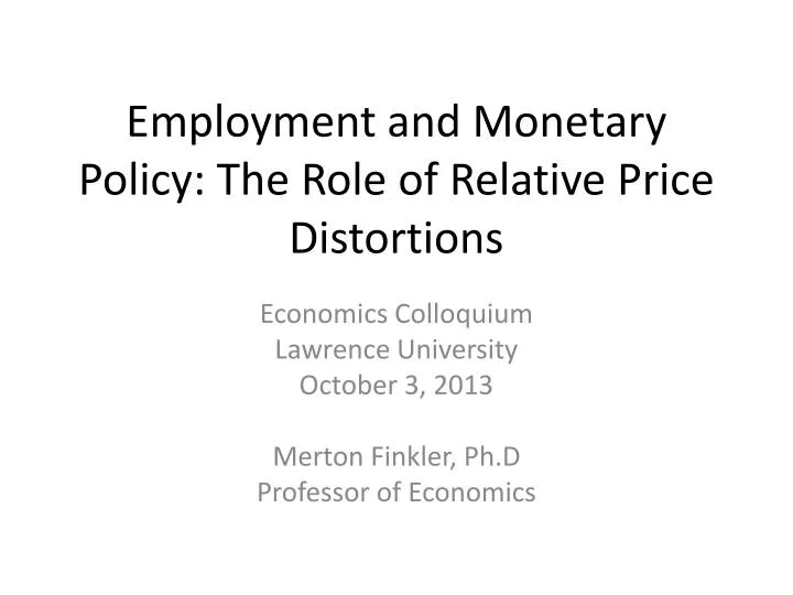 employment and monetary policy the role of relative price distortions