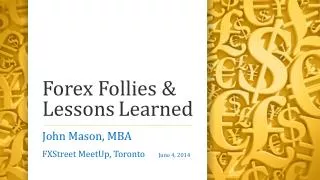 Forex Follies &amp; Lessons Learned