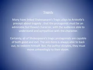Aristotle explains his concept of tragedy, making two general points straight away: