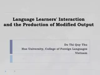 Language Learners' Interaction and the Production of Modified Output