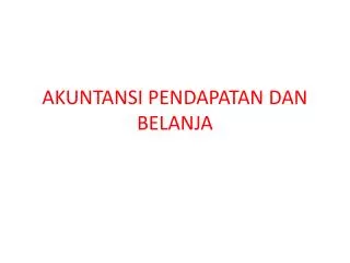 AKUNTANSI PENDAPATAN DAN BELANJA