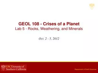 GEOL 108 - Crises of a Planet Lab 5 - Rocks, Weathering, and Minerals