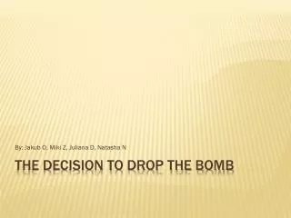 The Decision to Drop the Bomb
