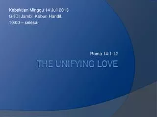 kebaktian minggu 14 juli 2013 gkdi jambi kebun handil 10 00 selesai roma 14 1 12