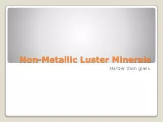 Non-Metallic Luster Minerals
