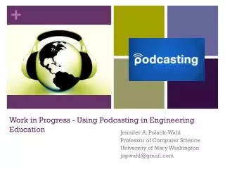 Work in Progress - Using Podcasting in Engineering Education