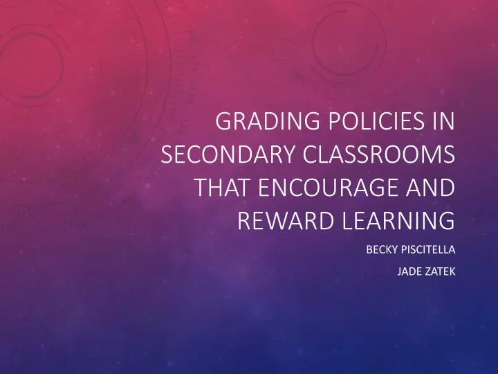 grading policies in secondary classrooms that encourage and reward learning