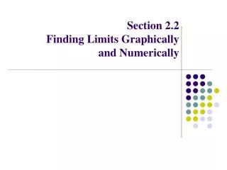 Section 2.2 Finding Limits Graphically and Numerically