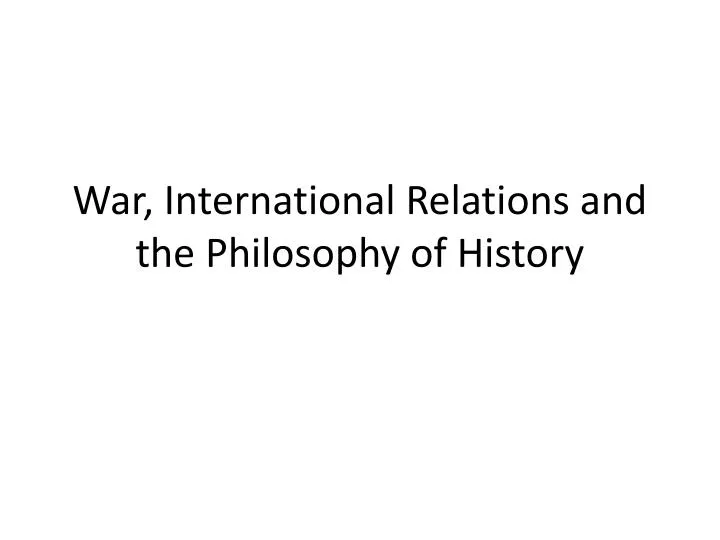 war international relations and the philosophy of history