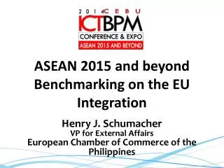 ASEAN 2015 and beyond Benchmarking on the EU Integration