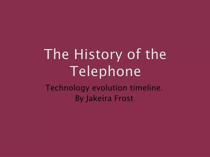 the history of the telephone