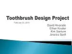 Toothbrush Design P roject - slide 1