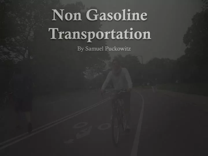 non gasoline transportation