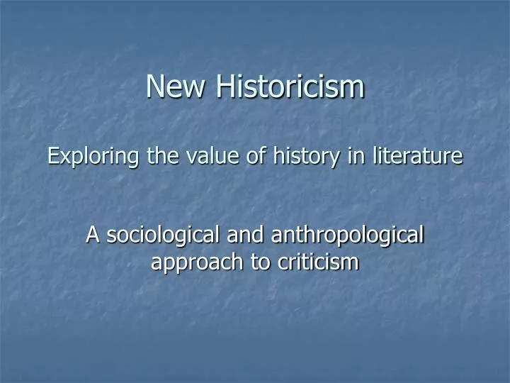 new historicism exploring the value of history in literature